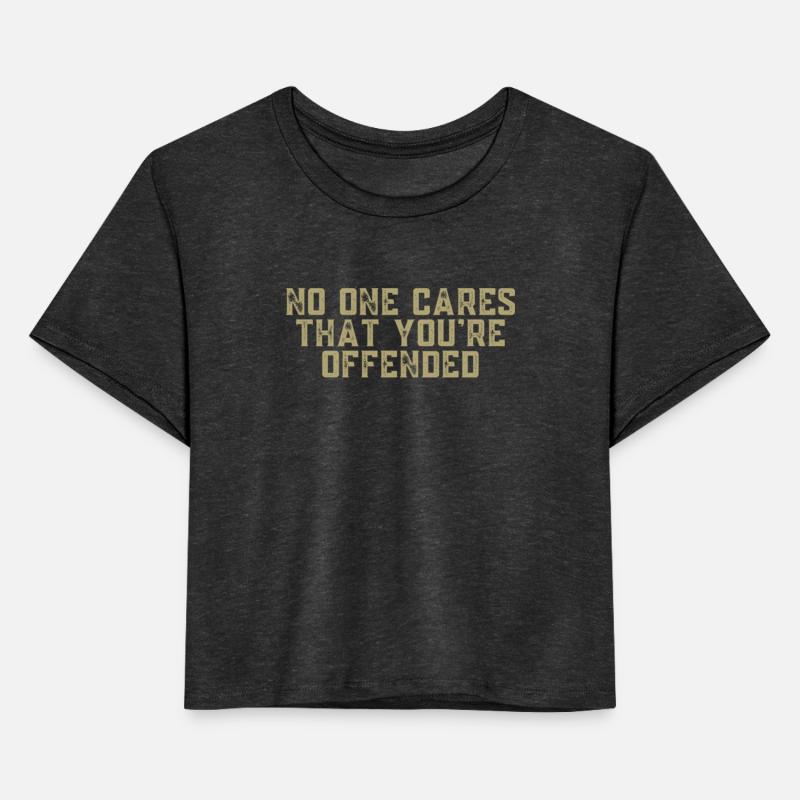Saying Slogan No One Cares That You re Offended