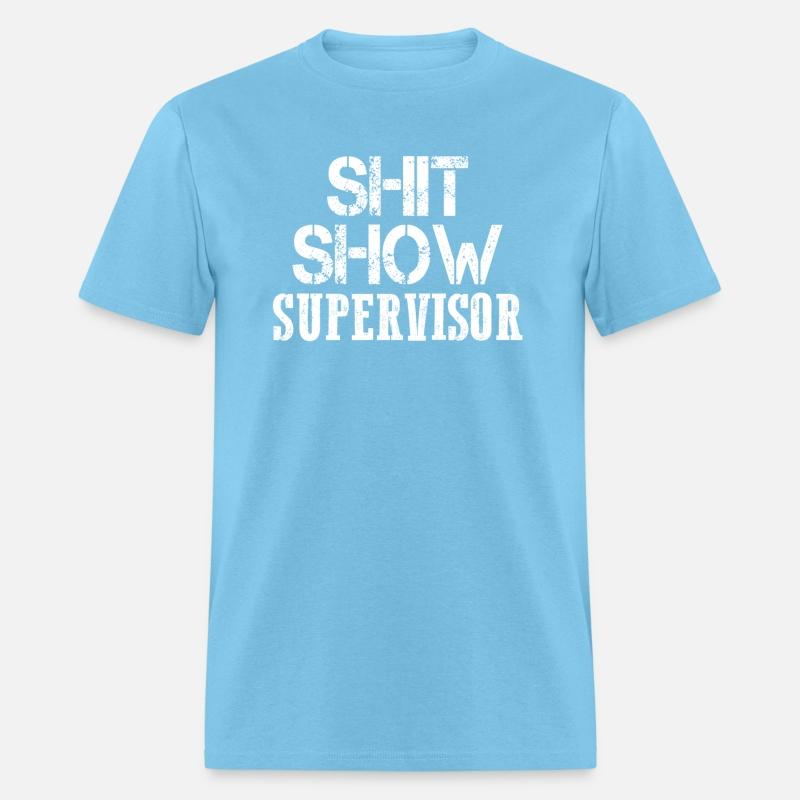 Shit Show Supervisor