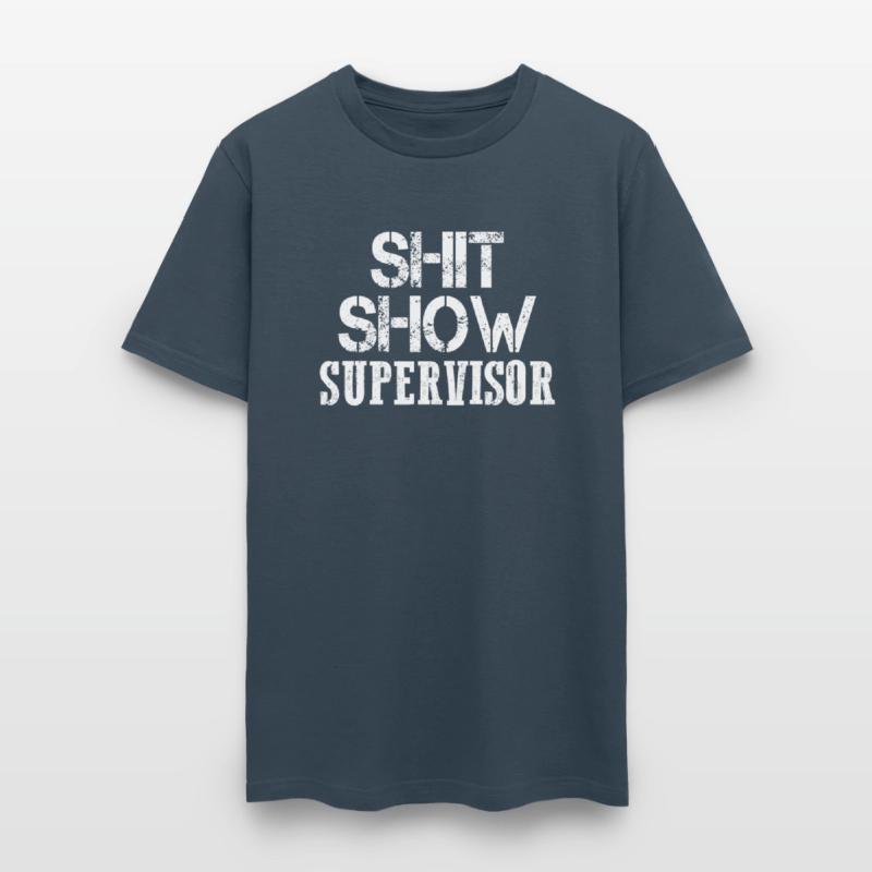 Shit Show Supervisor