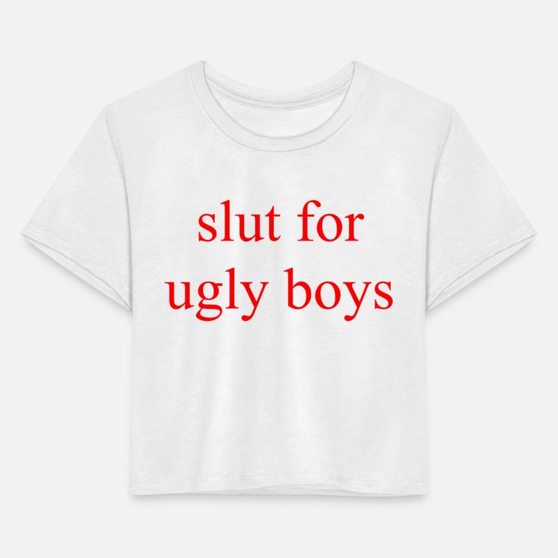 Slut For Ugly Boys