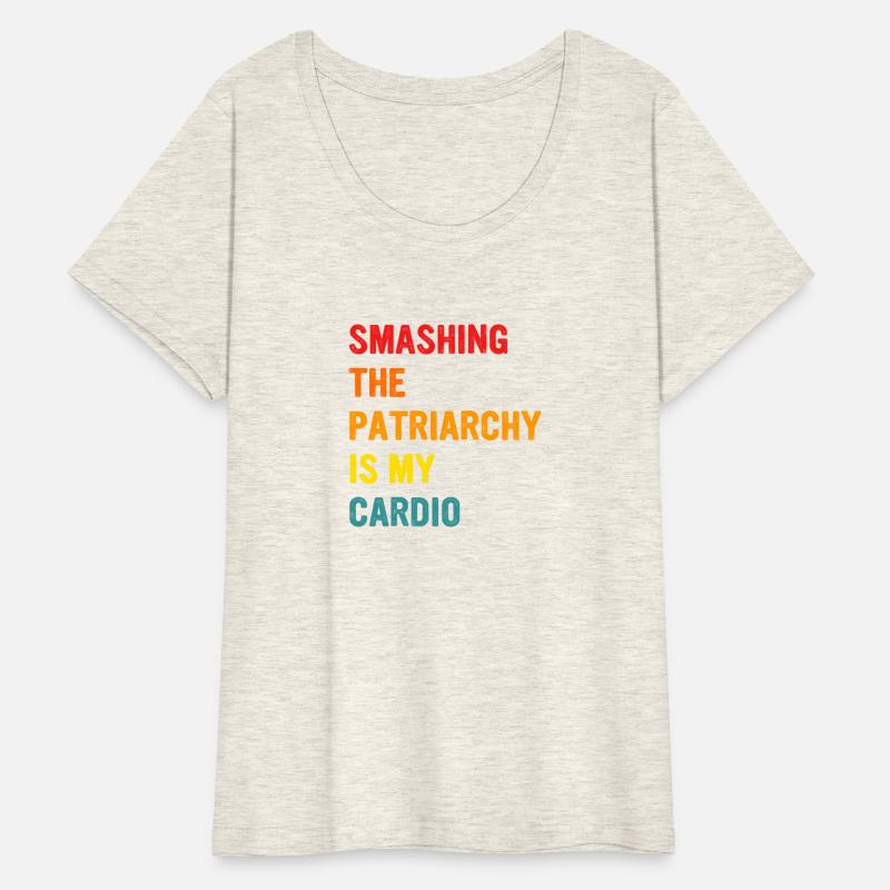 Smashing The Patriarchy Is My Cardio