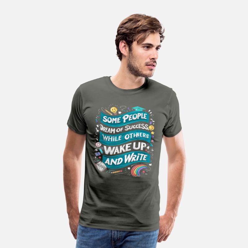 Some Dream of Success, Poets Wake and Write-TEE