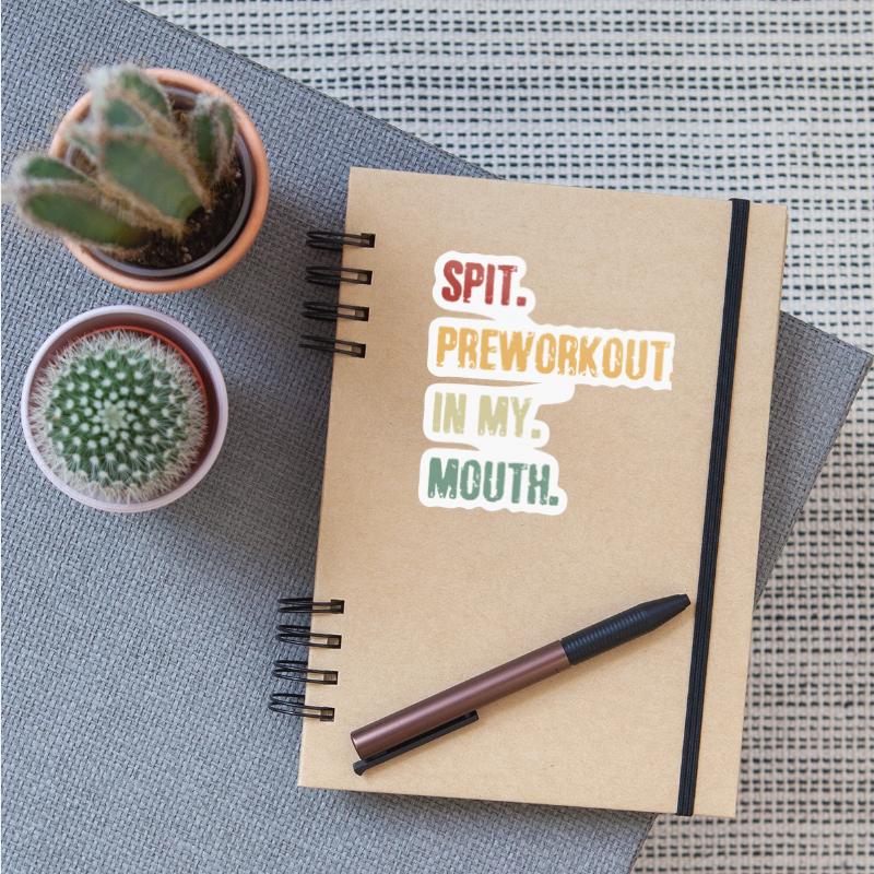 Spit Preworkout In My Mouth