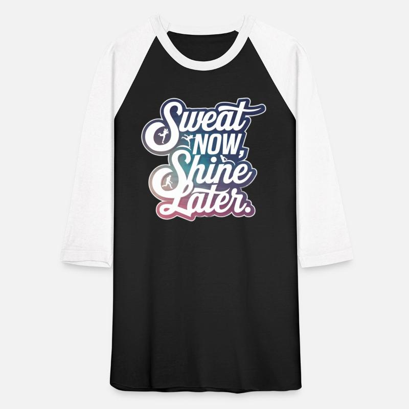 Sweat Now, Shine Later