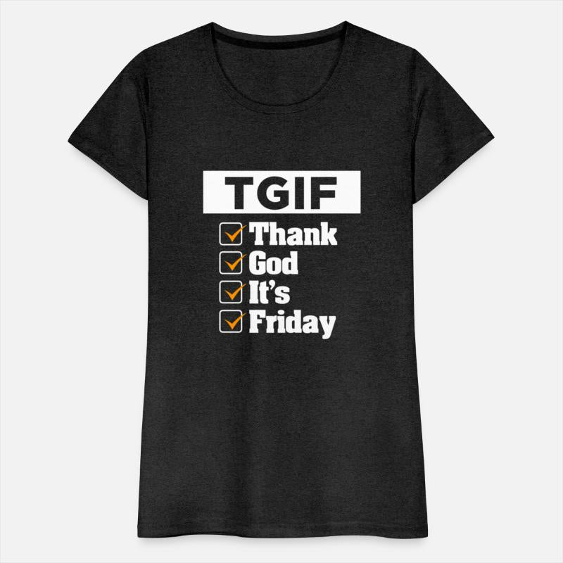 T G I F Thank God Its Friday Weekday Weekend