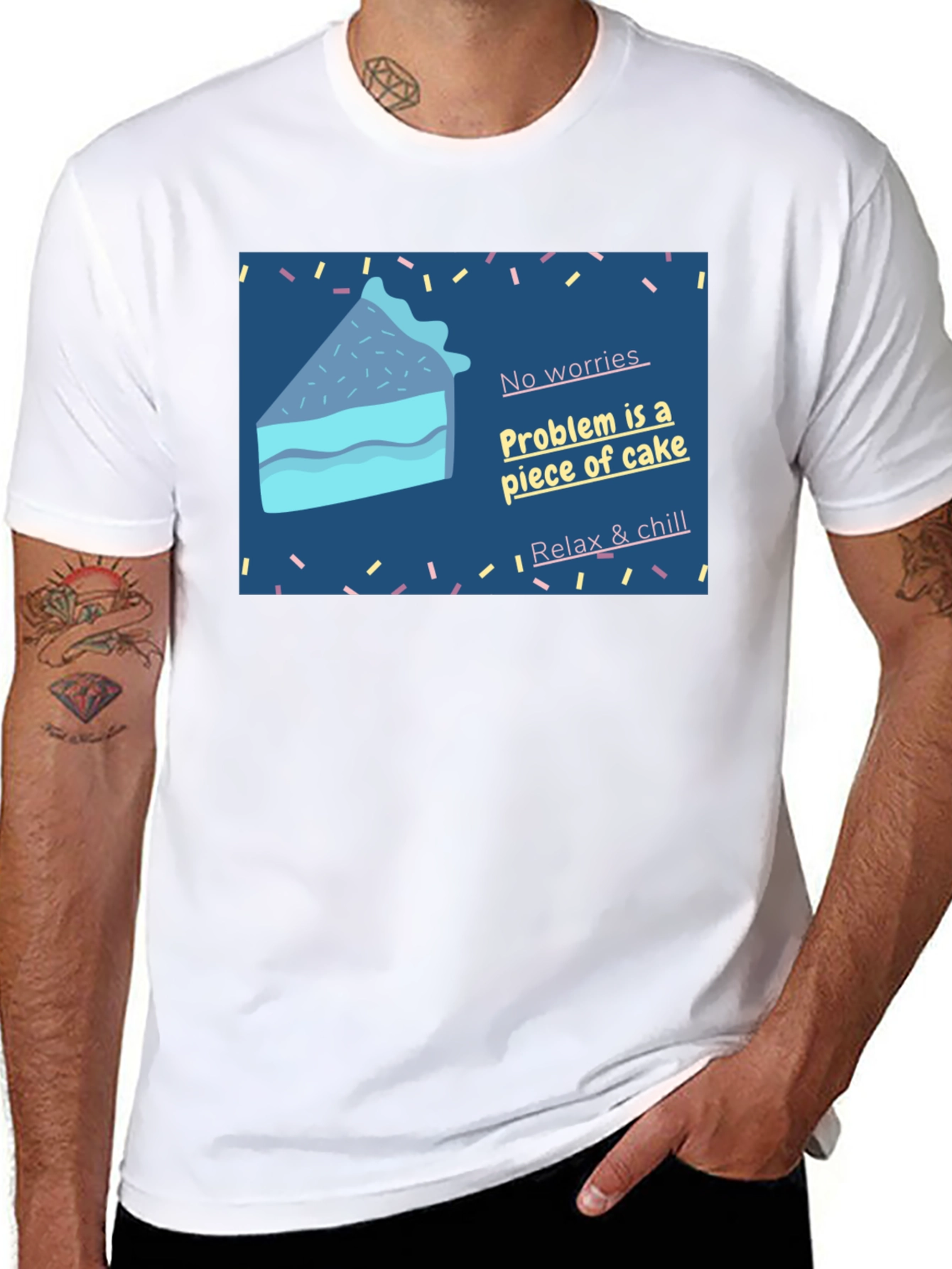 Cake Slice T-Shirt: No Worries Relax & Chill!