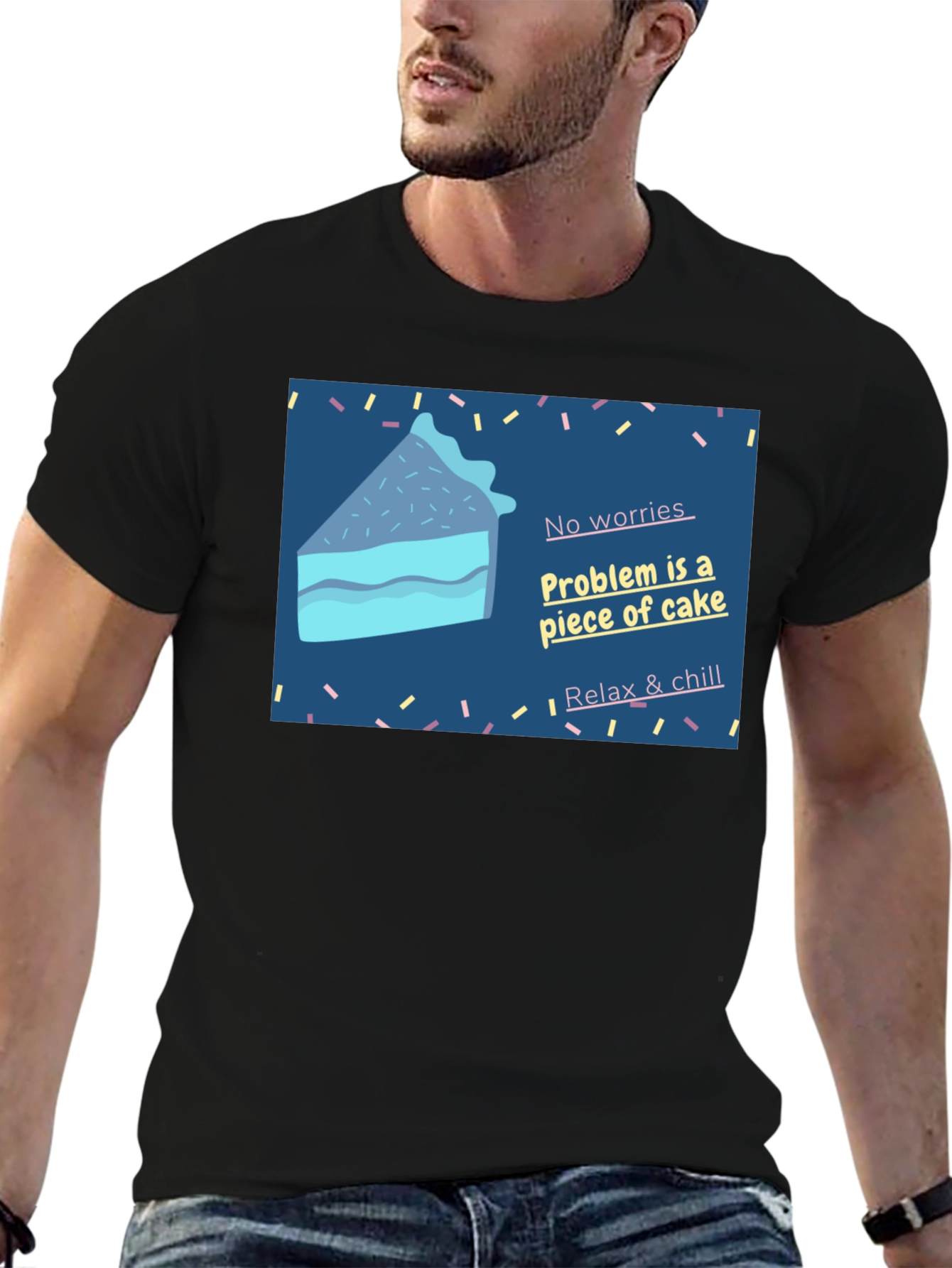 Cake Slice T-Shirt: No Worries Relax & Chill!