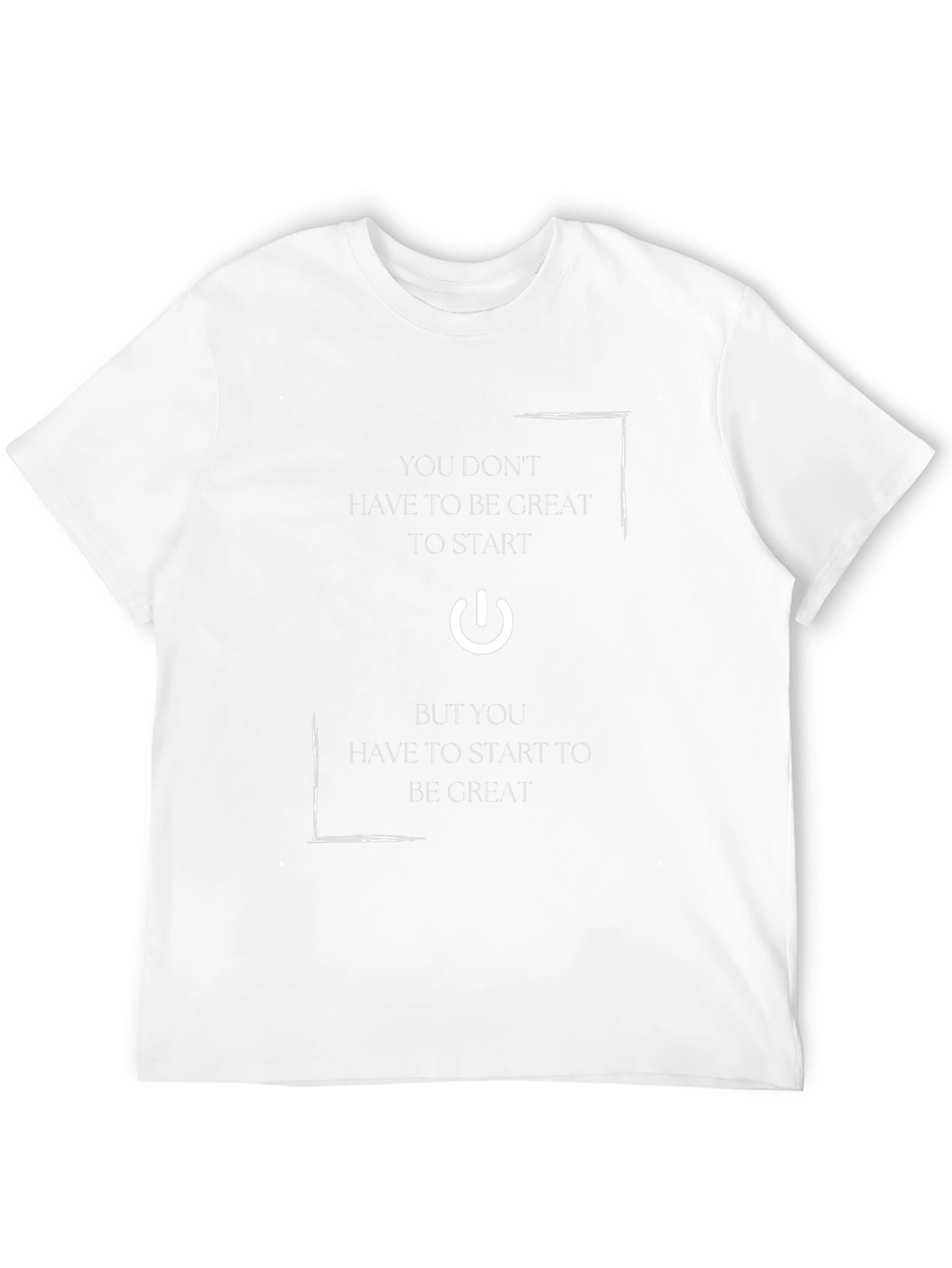 Motivational T-Shirt - Start to Be Great