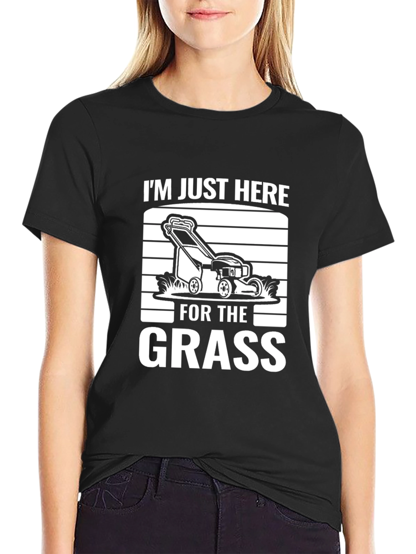 Im Just Here for the Grass T-Shirt