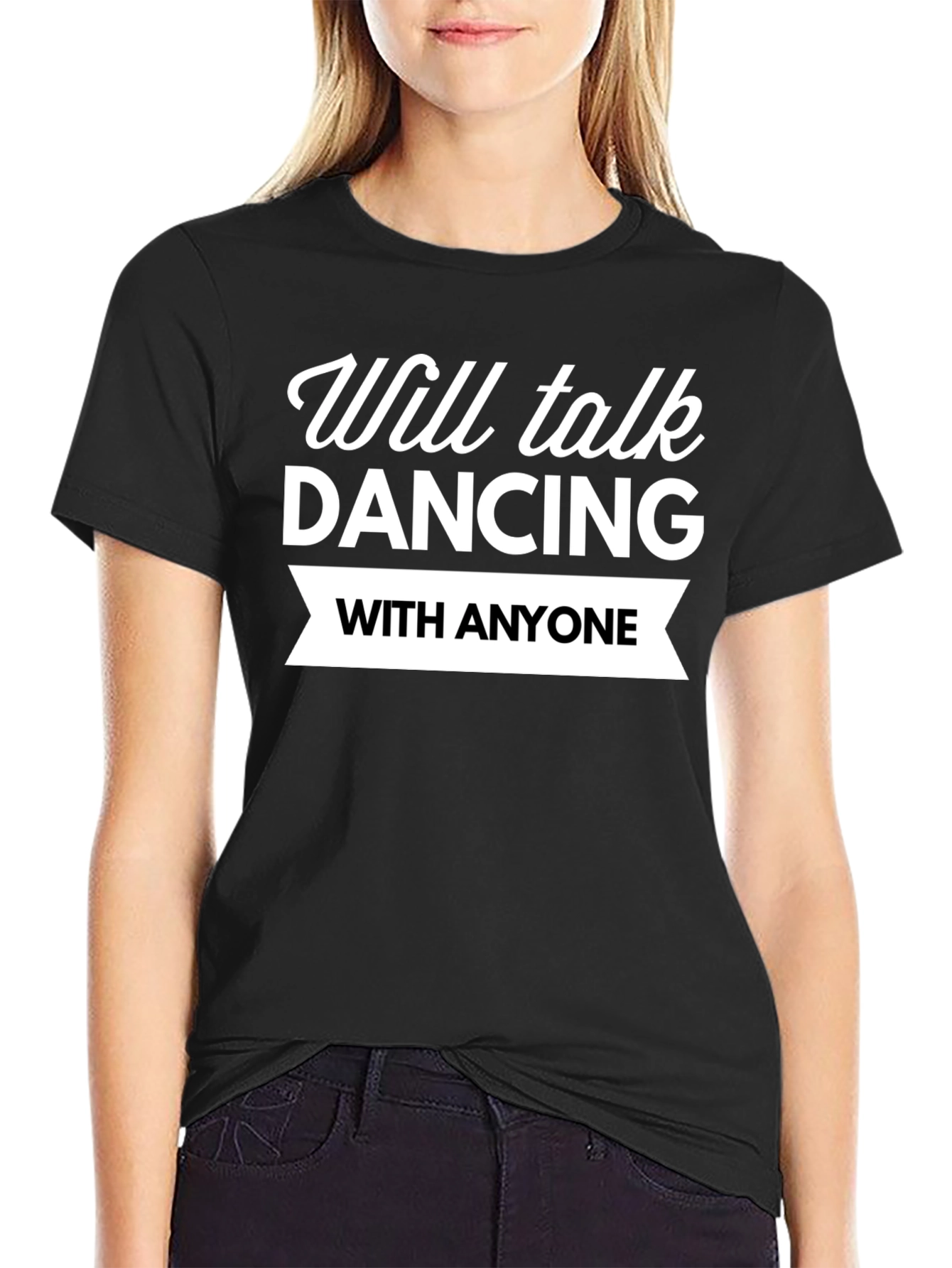 Will Talk Dancing T-Shirt - Black
