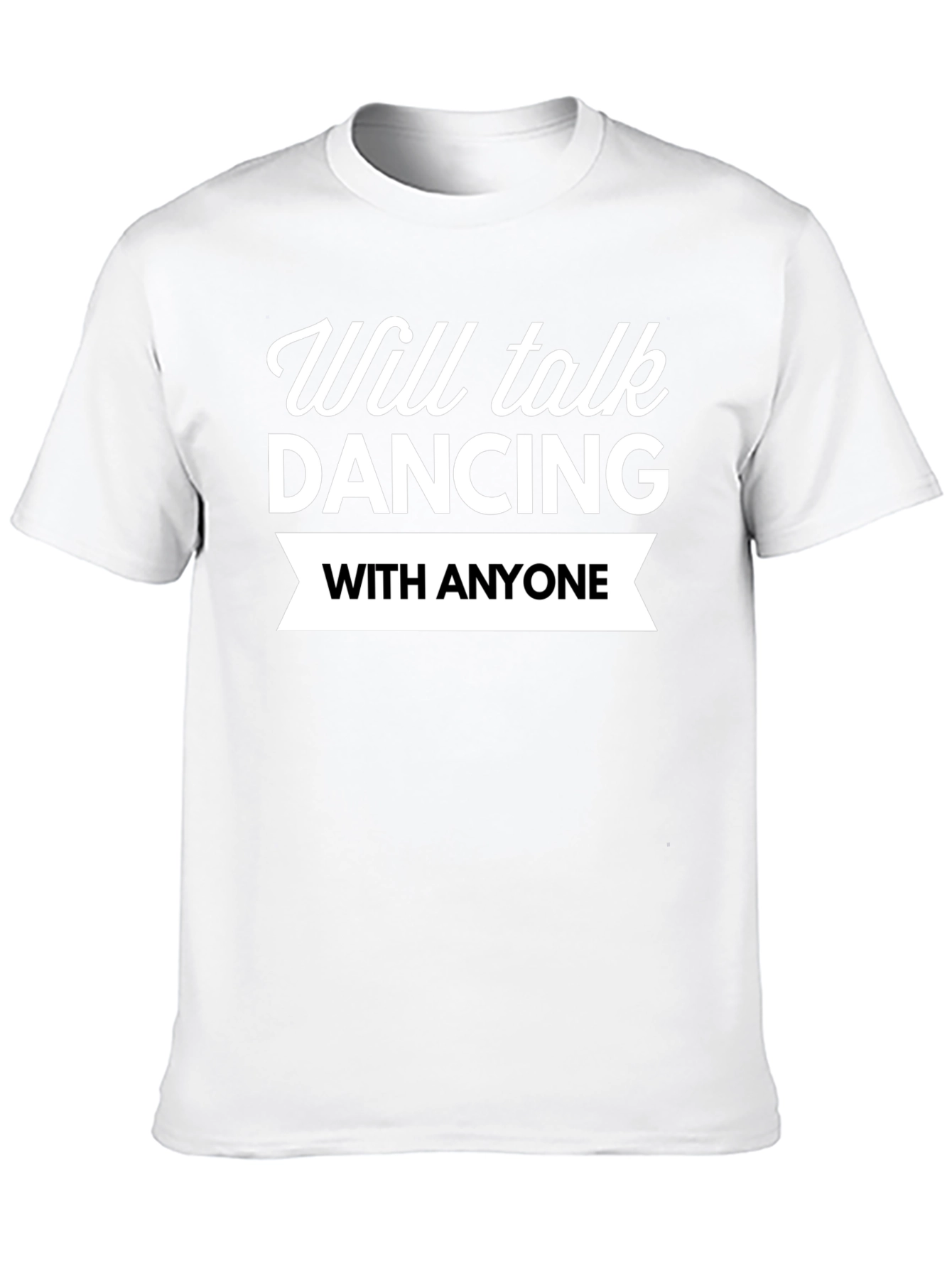 Will Talk Dancing T-Shirt - Black