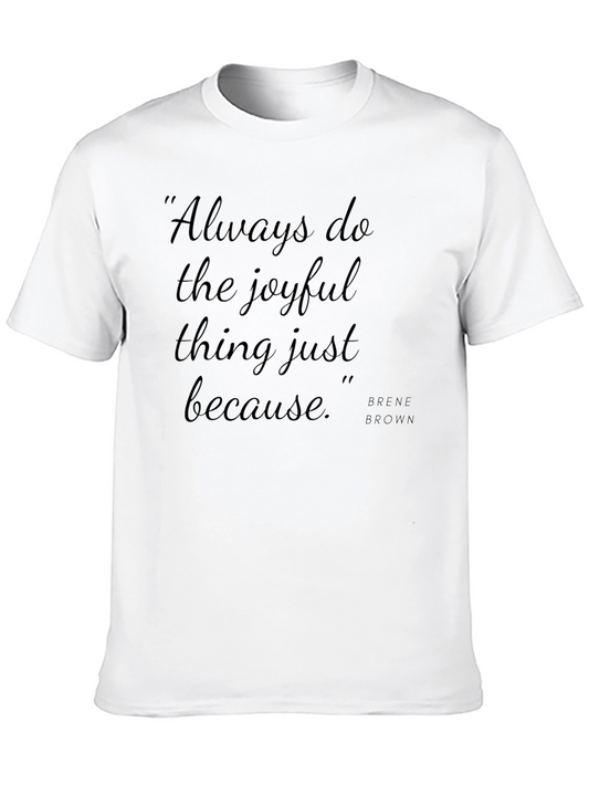 Joyful Saying Graphic T-Shirt