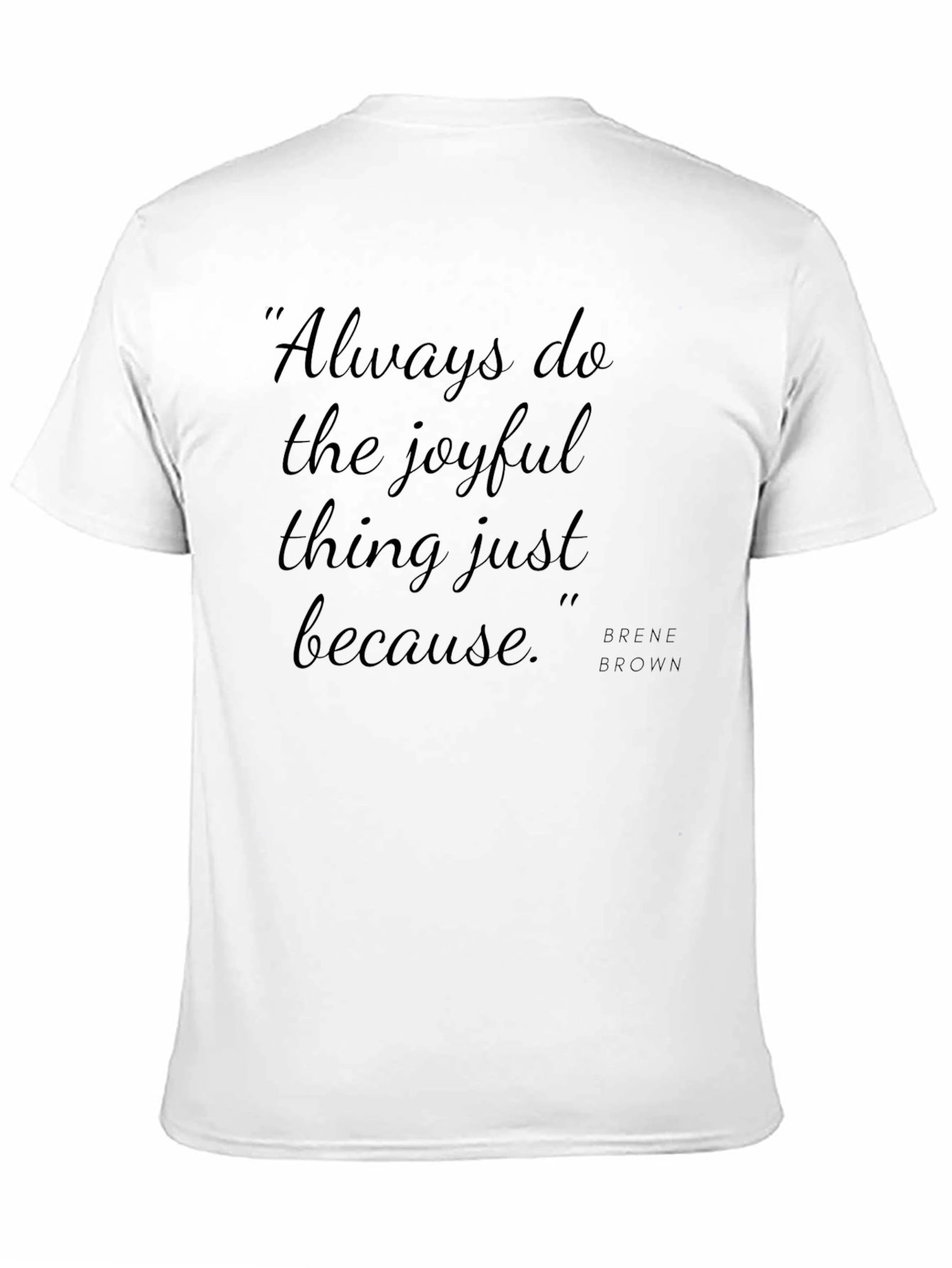 Joyful Saying Graphic T-Shirt