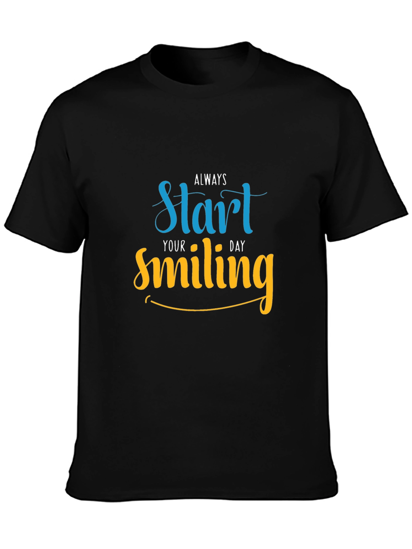 Always Start Your Day Smiling T-Shirt