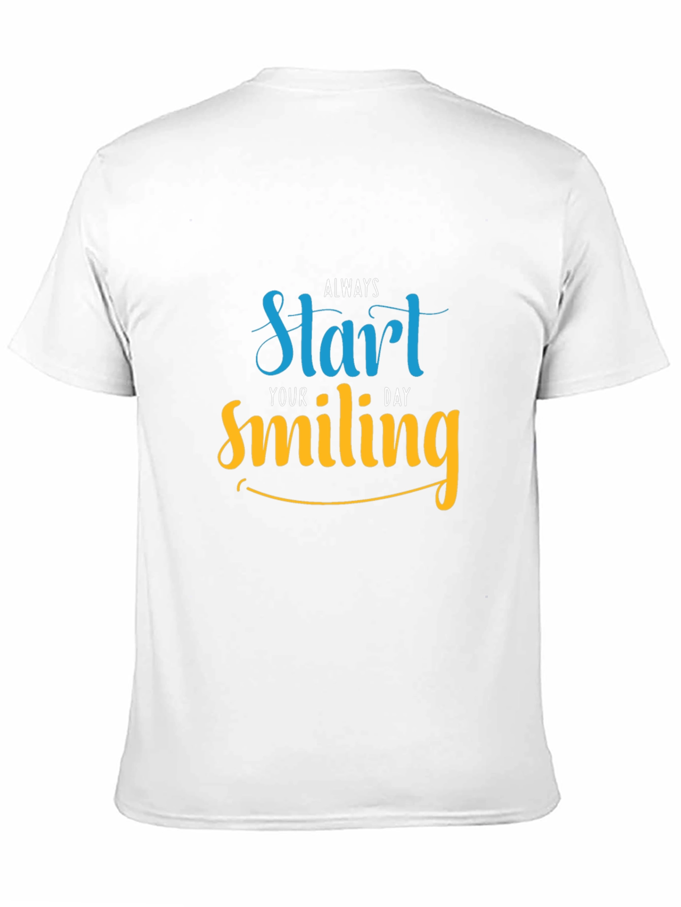 Always Start Your Day Smiling T-Shirt