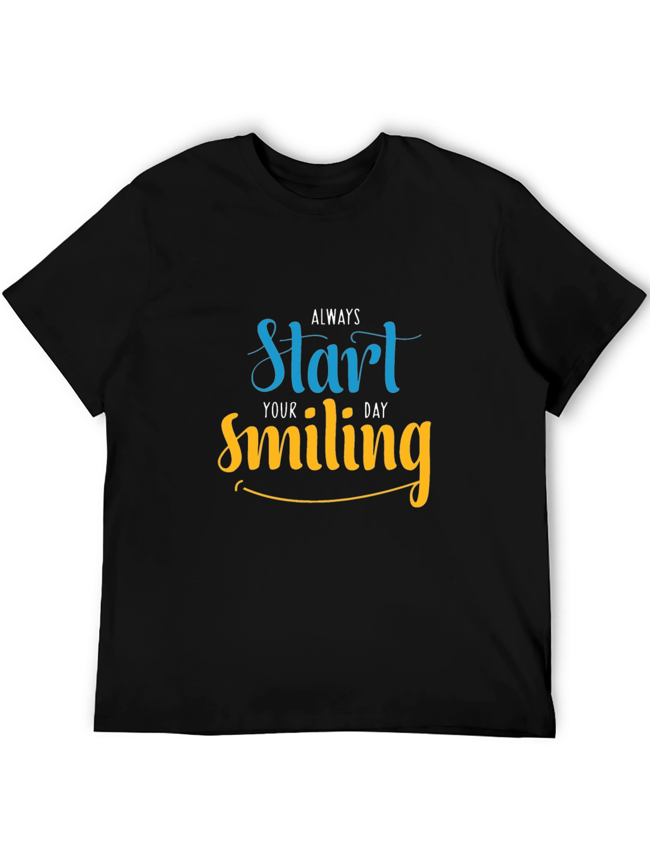 Always Start Your Day Smiling T-Shirt