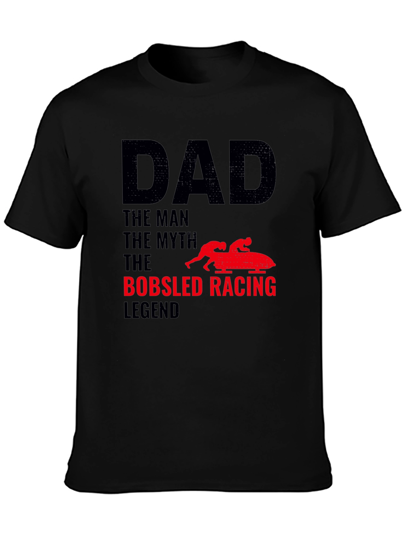 Dad Bobsled Racing Legend Black T-Shirt