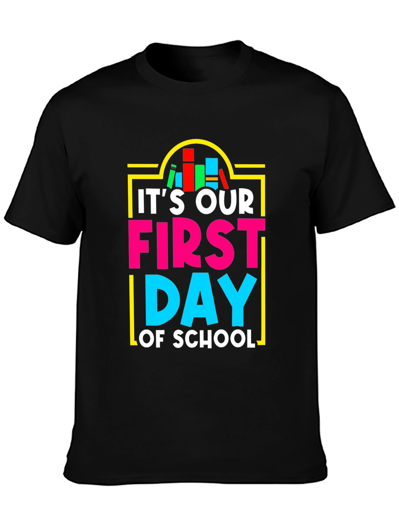 Its Our First Day of School T-Shirt