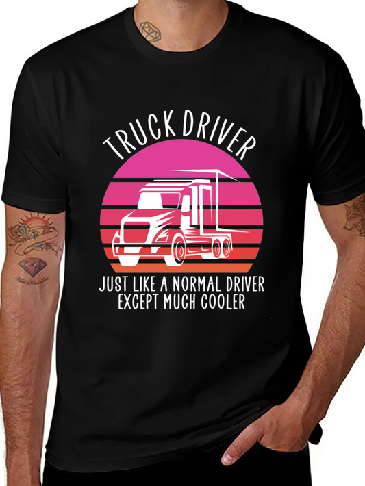 Truck Driver T-Shirt - Cooler Than Normal!