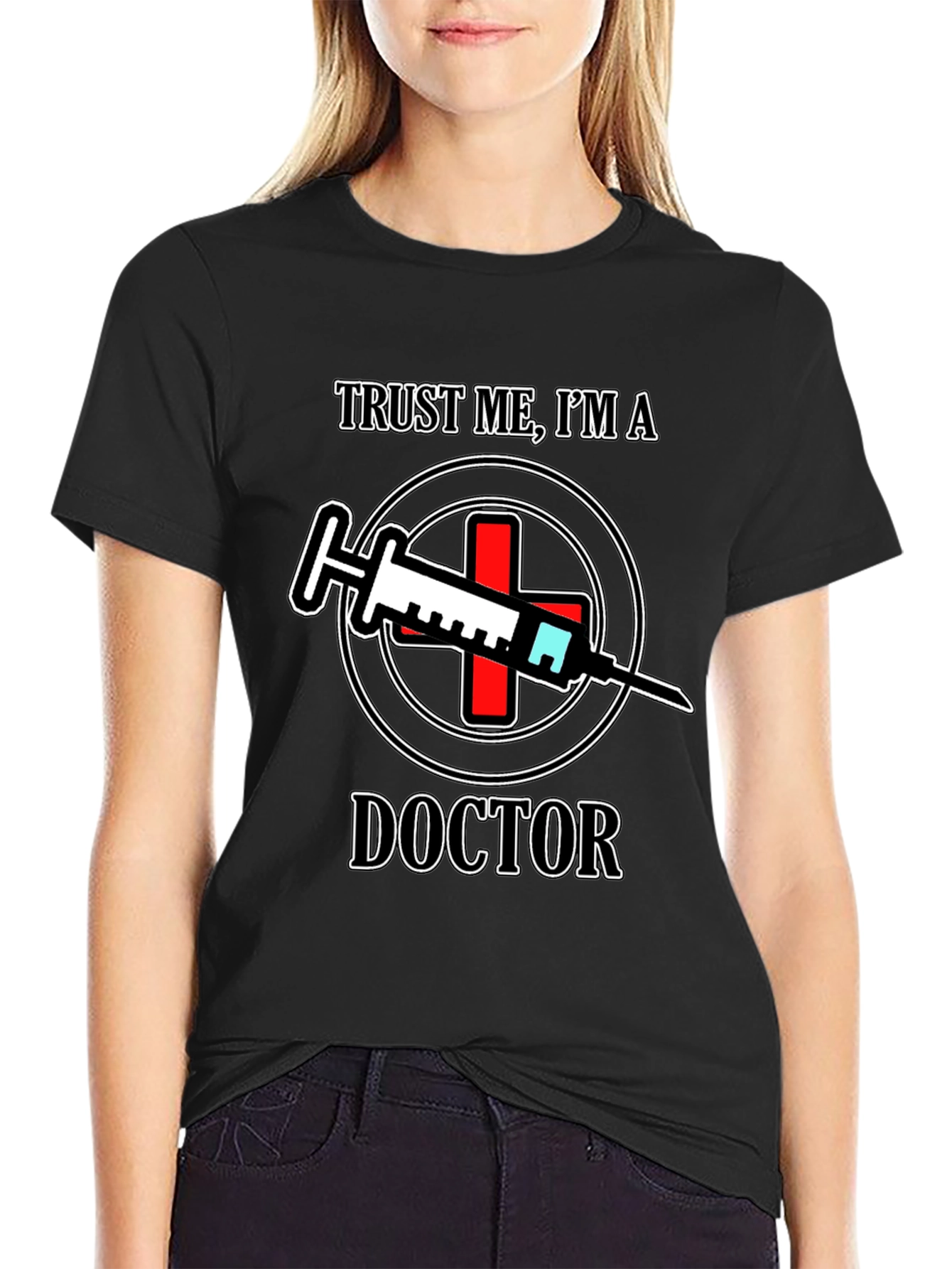 Trust Me Im A Doctor T-Shirt