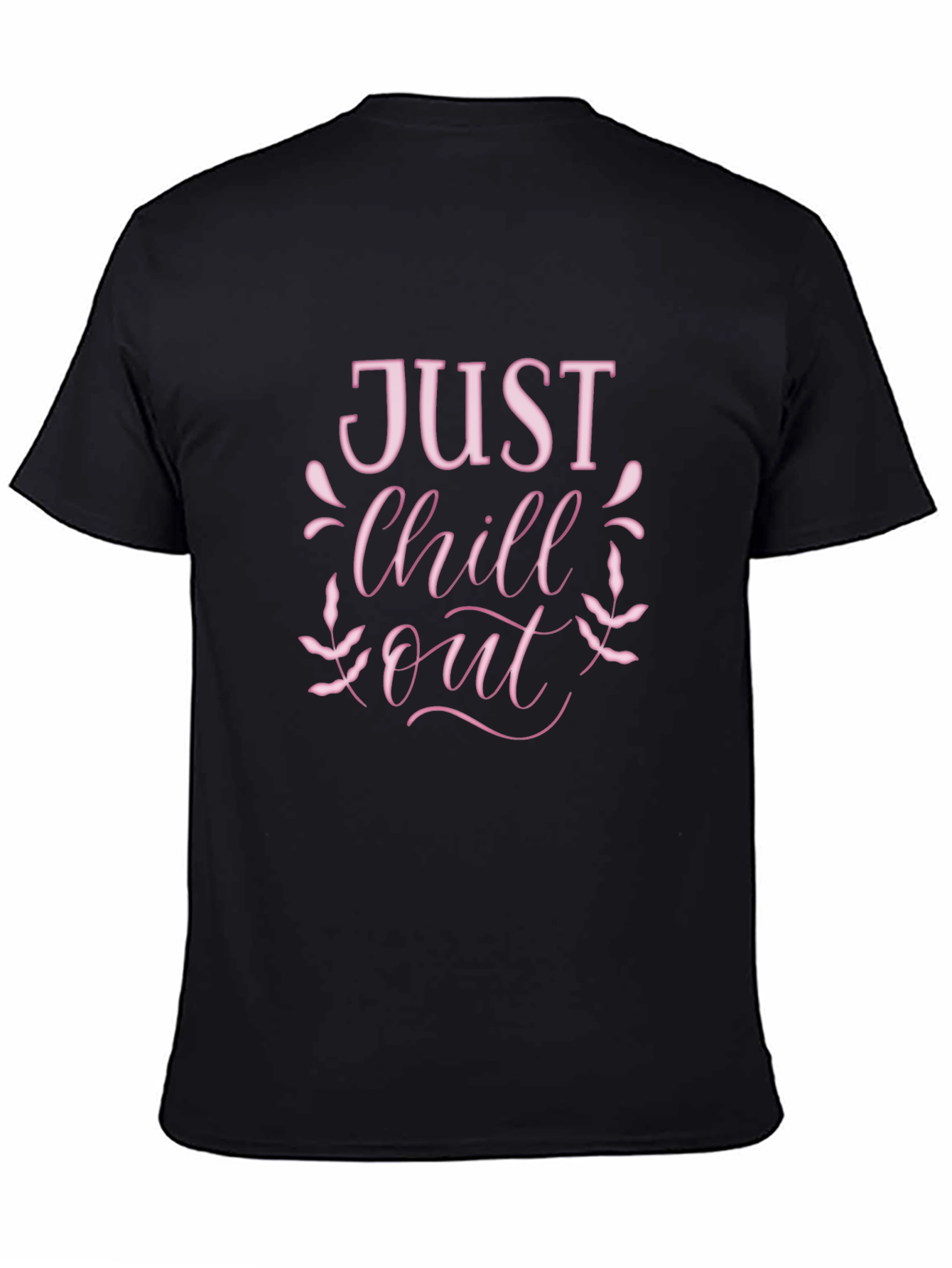 Just Chill Out T-Shirt - Relaxed Style