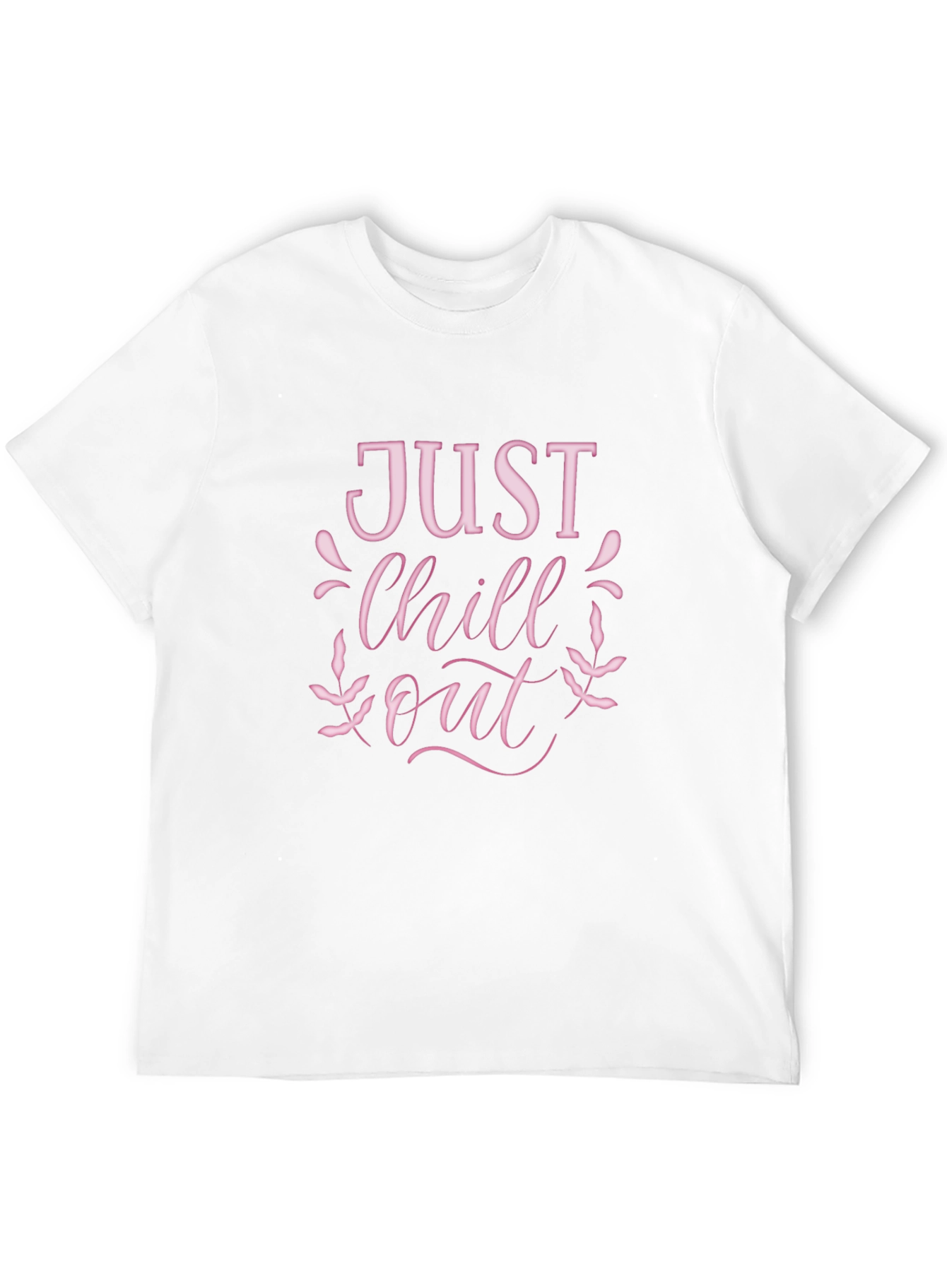 Just Chill Out T-Shirt - Relaxed Style