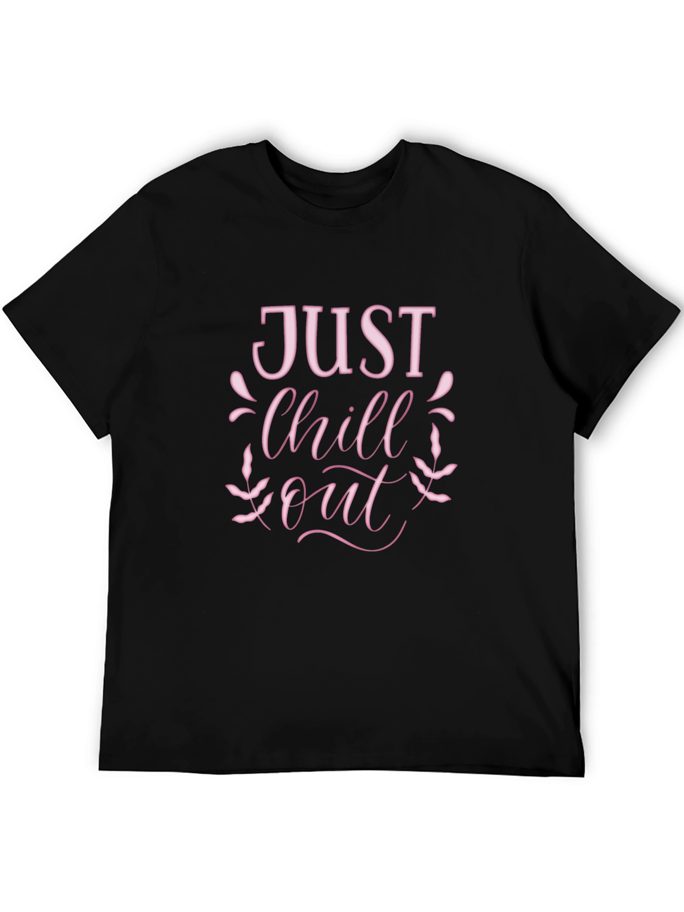 Just Chill Out T-Shirt - Relaxed Style