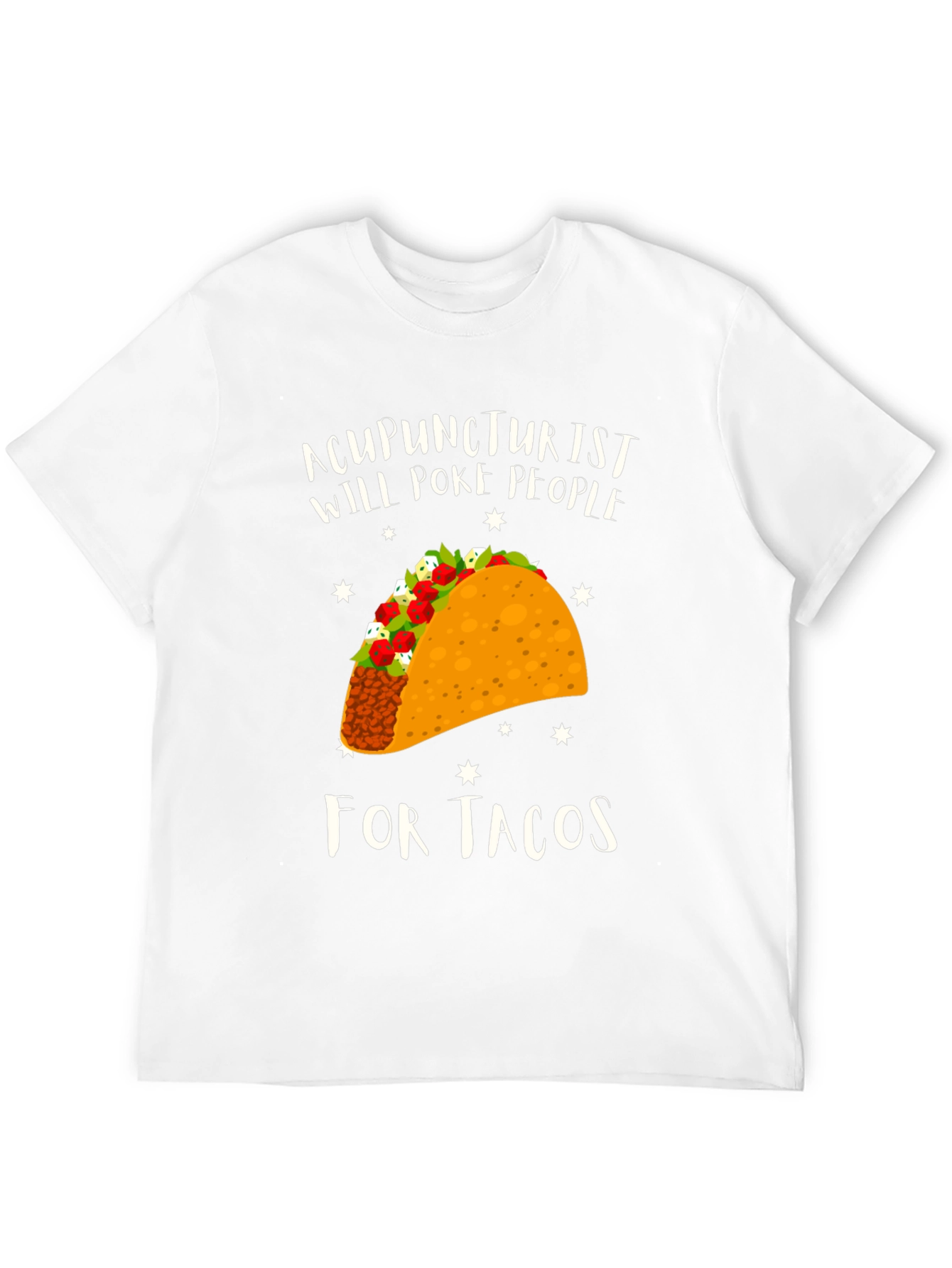 Acupuncturist Taco T-Shirt: Will Poke People For Tacos