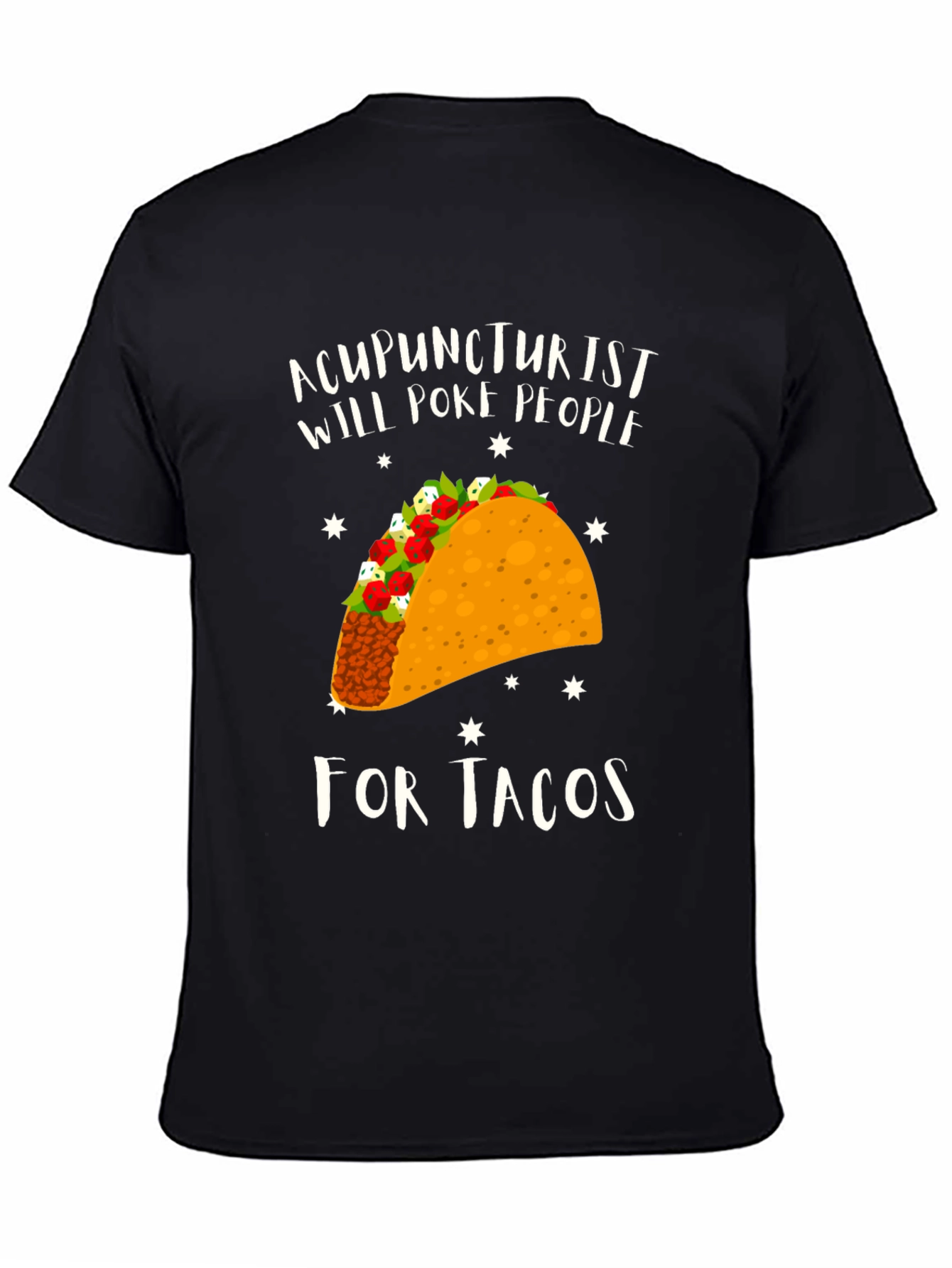 Acupuncturist Taco T-Shirt: Will Poke People For Tacos
