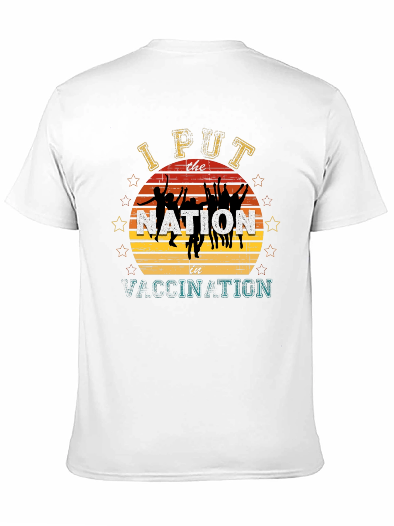 I Put The Nation In Vaccination T-Shirt