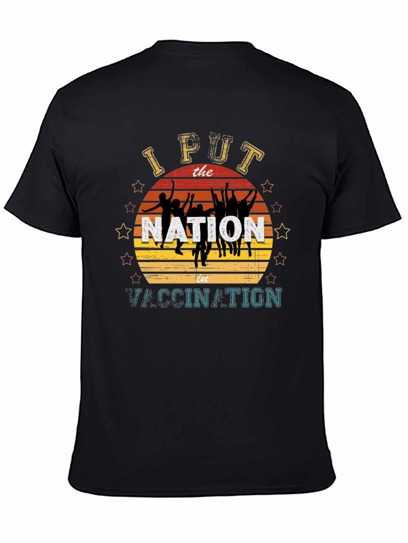 I Put The Nation In Vaccination T-Shirt