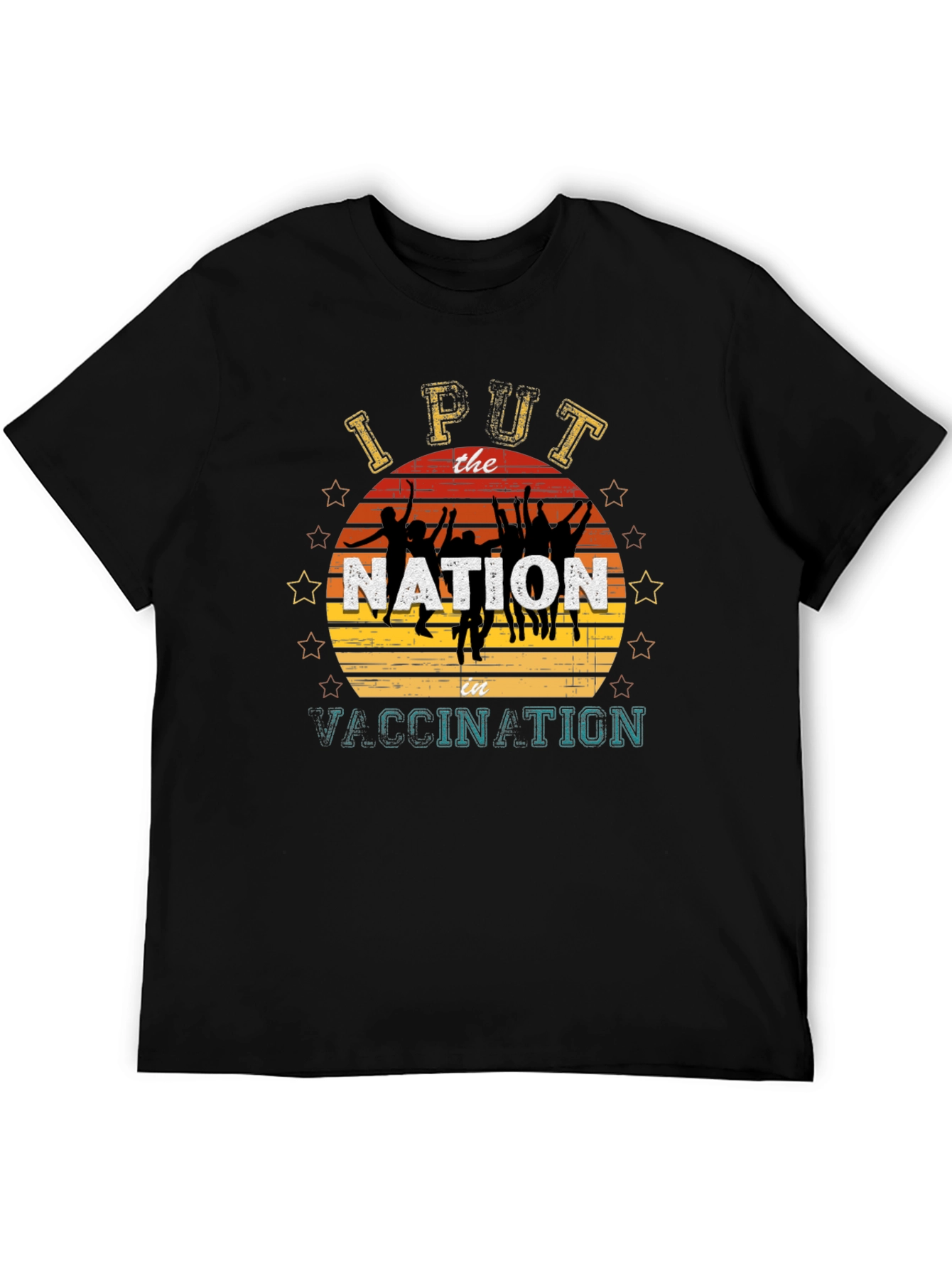 I Put The Nation In Vaccination T-Shirt