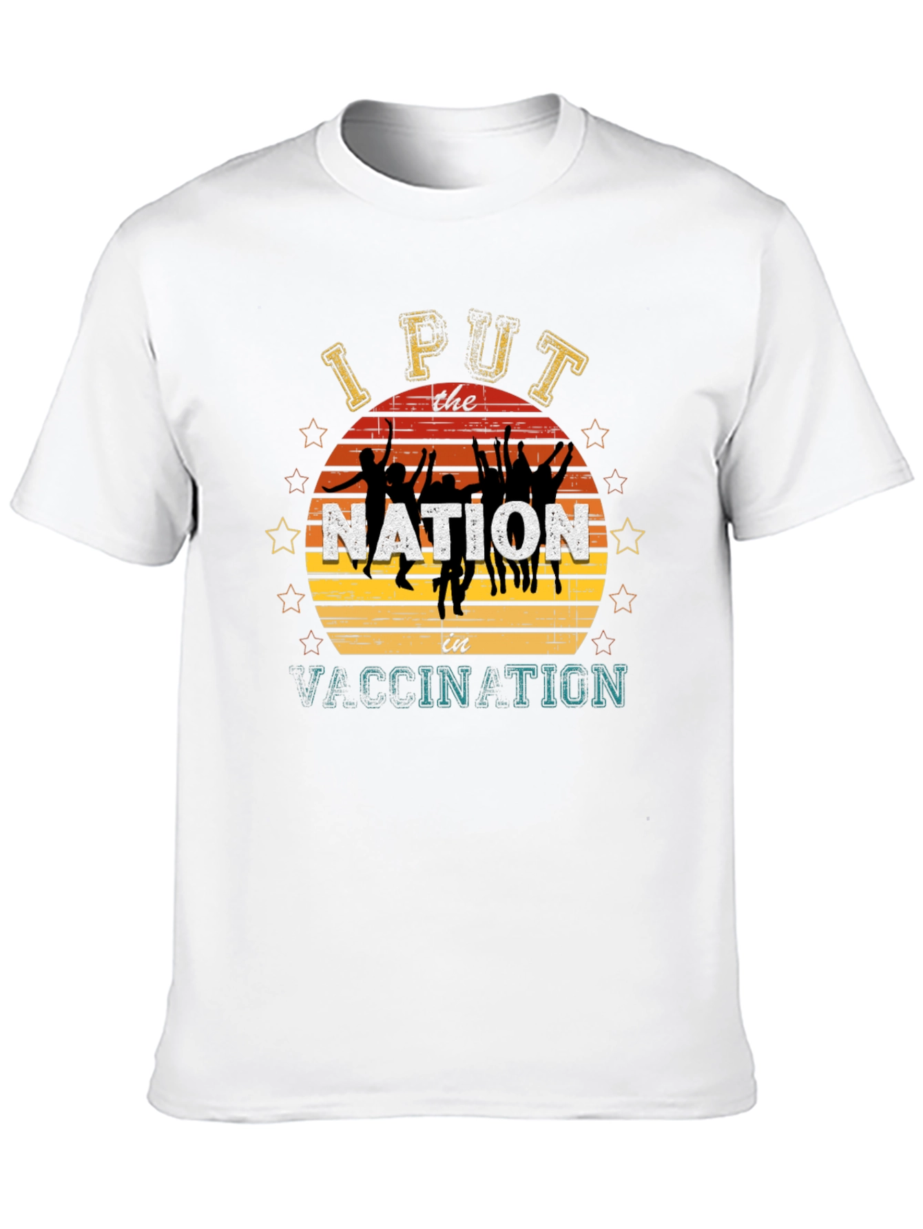 I Put The Nation In Vaccination T-Shirt