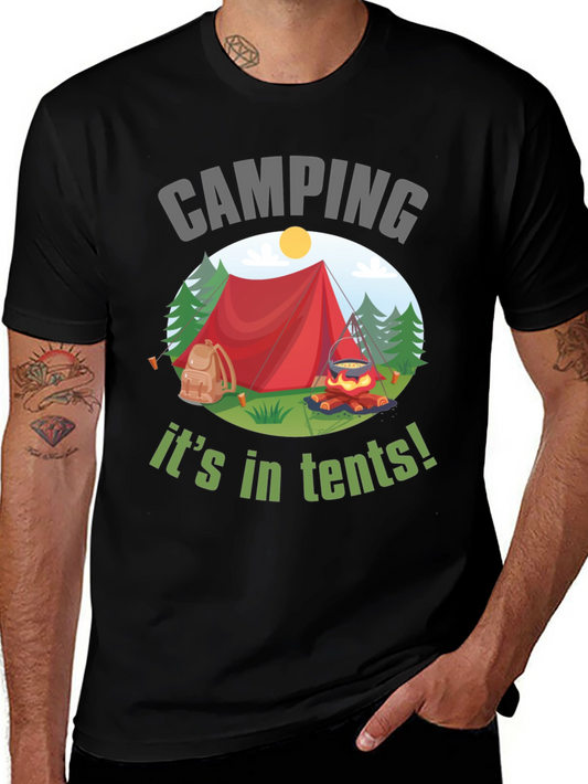 Camping Its in Tents! Graphic T-Shirt