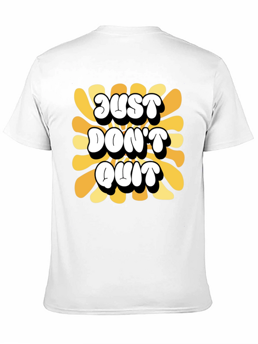 Just Dont Quit Graphic Tee