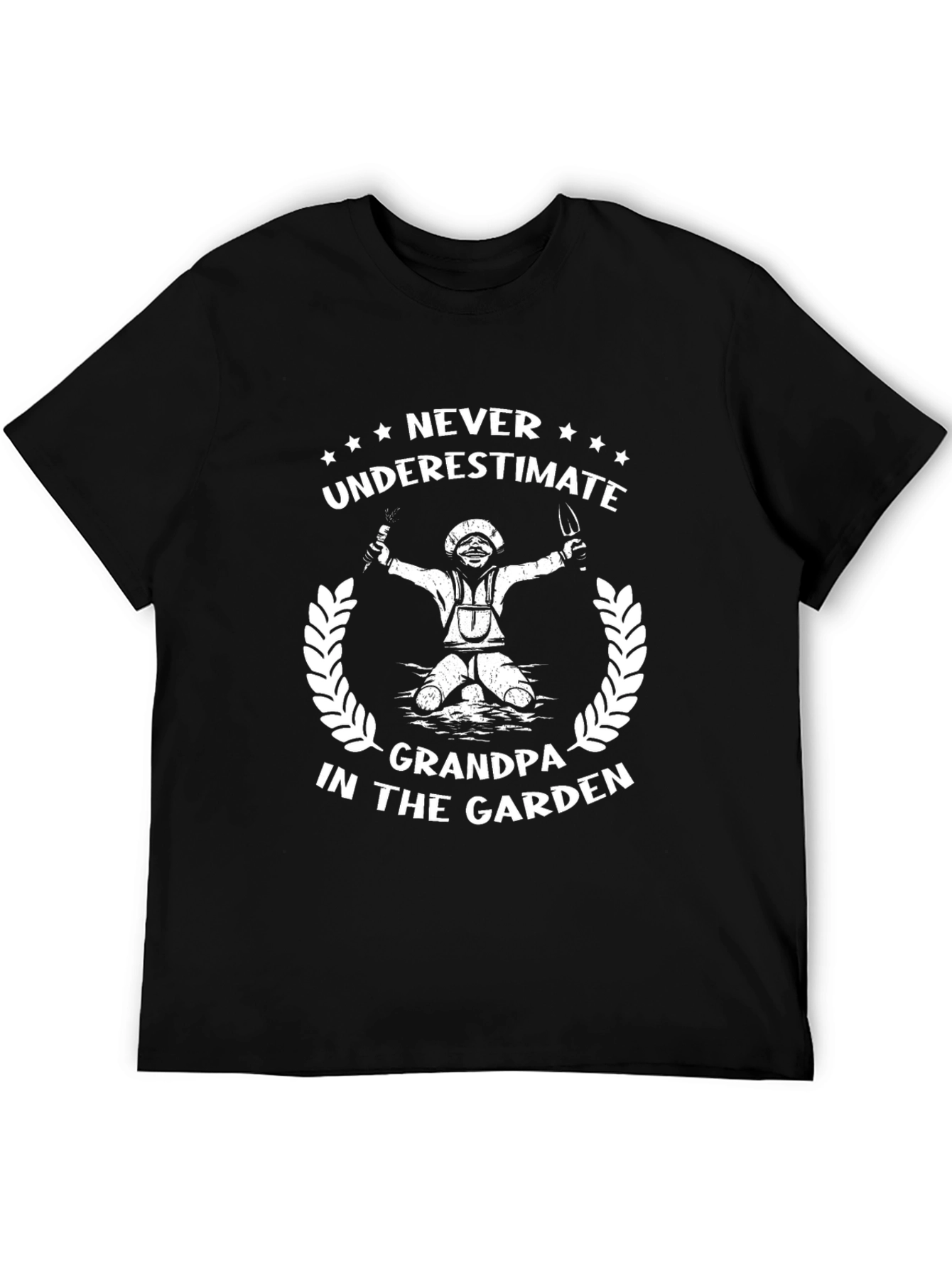 Grandpas Garden T-Shirt: Never Underestimate!