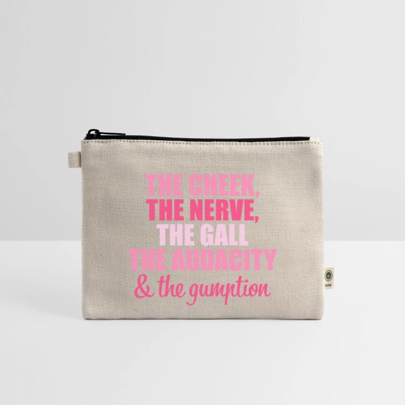 The Cheek The Nerve The Gall The Audacity