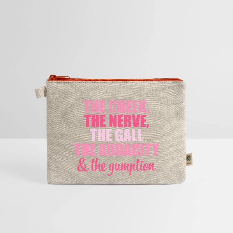 The Cheek The Nerve The Gall The Audacity