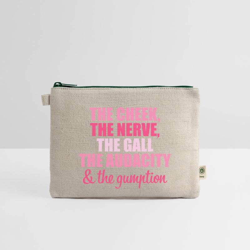 The Cheek The Nerve The Gall The Audacity