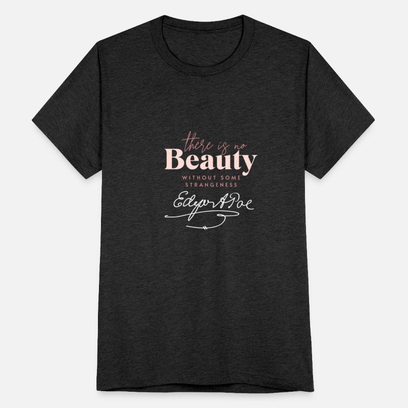 There's No Beauty Without Some Strangeness Poe