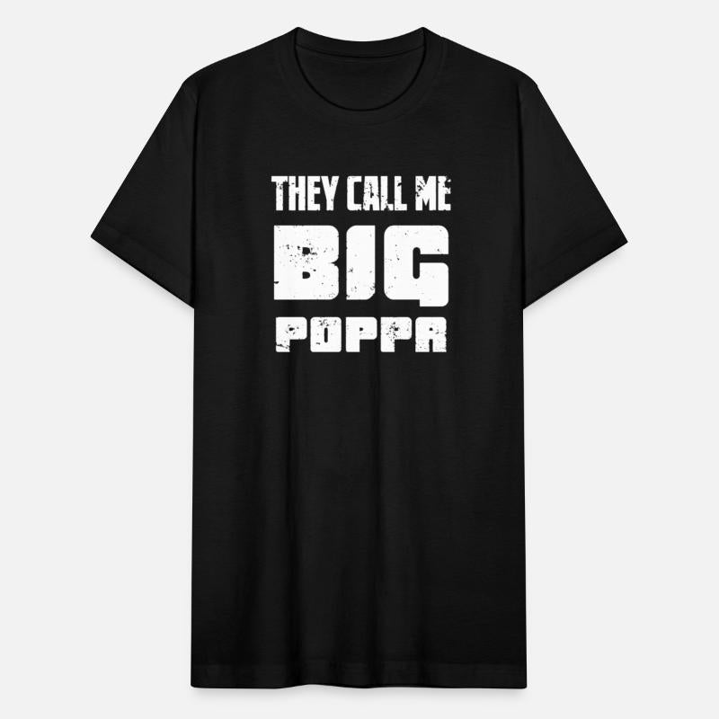 They Call Me Big Poppa Father Loves