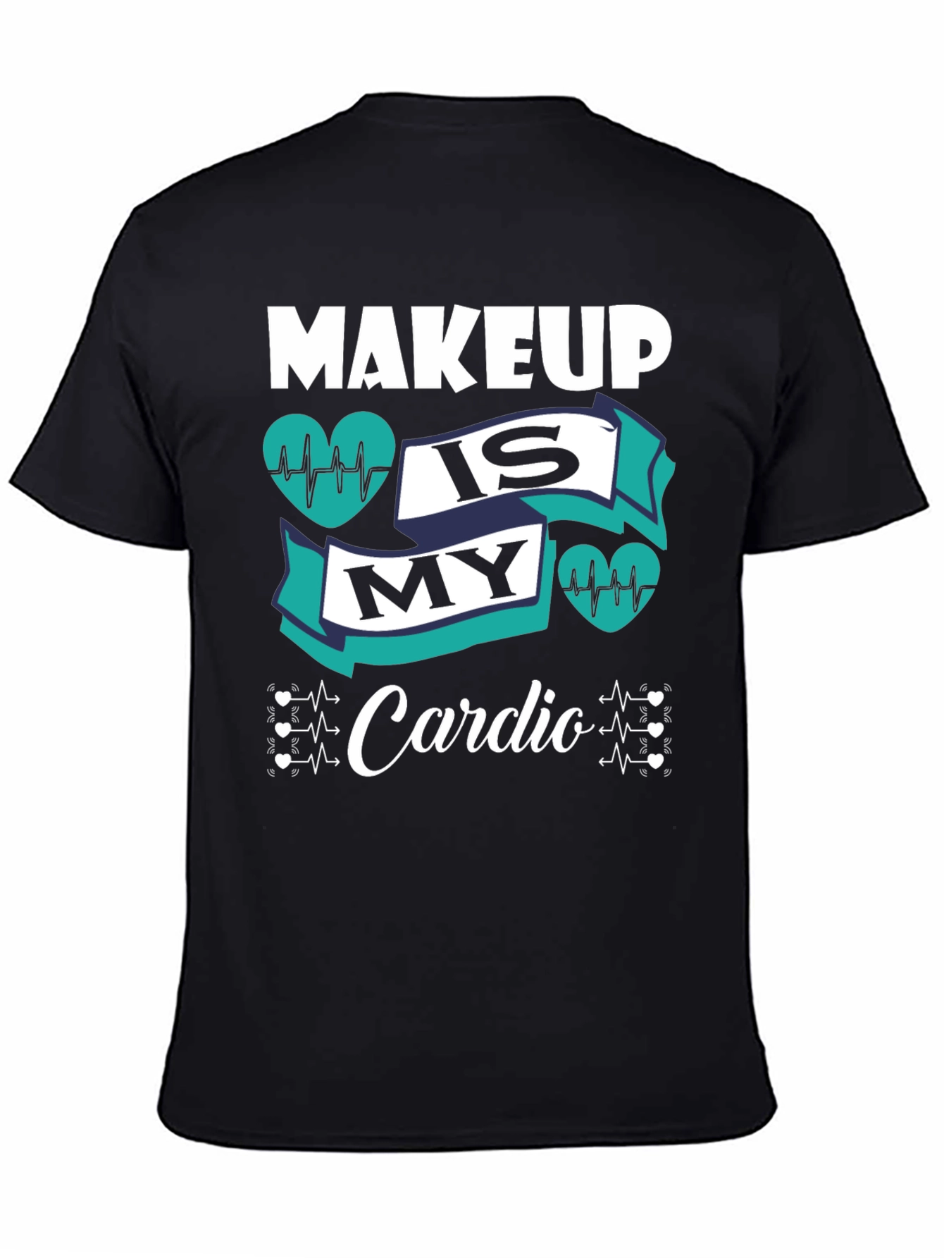 Makeup Is My Cardio Graphic Tee