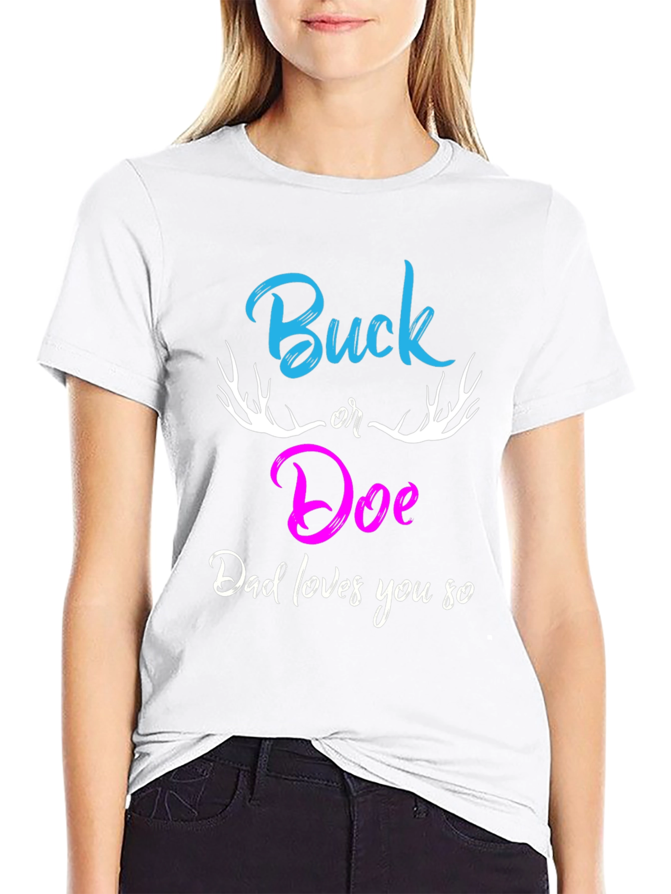 Buck or Doe Dad Loves You So T-Shirt
