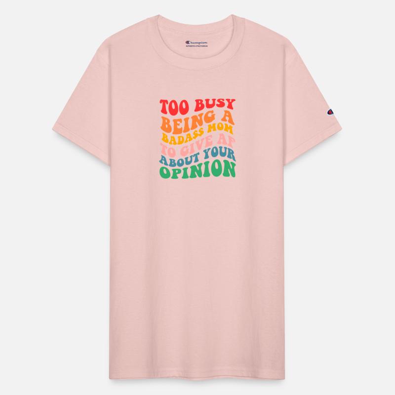 Too Busy Being A Badass Mom