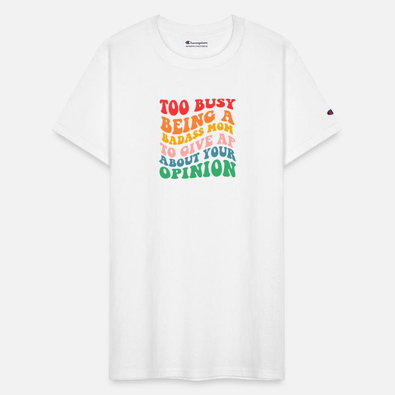 Too Busy Being A Badass Mom