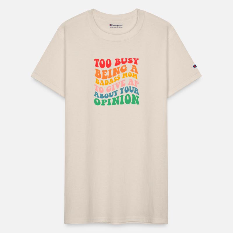 Too Busy Being A Badass Mom