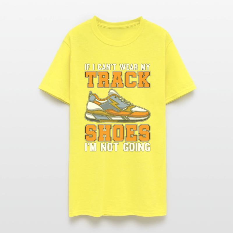 Track And Field If I Can't Wear My Track Running
