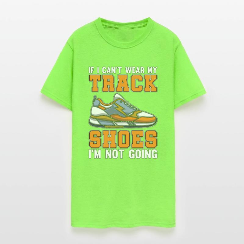 Track And Field If I Can't Wear My Track Running