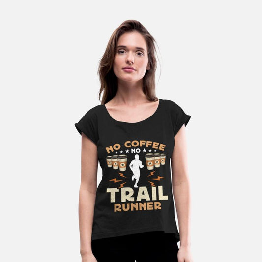 Trail Runner No Coffee No Trail Race Coffee Lover
