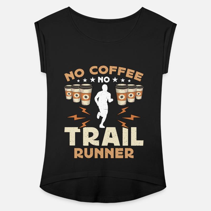Trail Runner No Coffee No Trail Race Coffee Lover